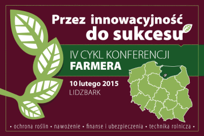 IV cykl konferencji Farmera „Przez innowacyjność do sukcesu” LIDZBARK