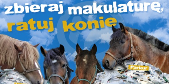 Zbieraj makulaturę, ratuj konie!