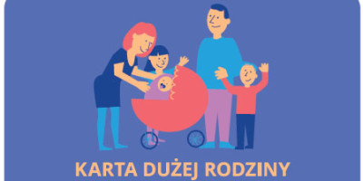 Program dla rodzin wielodzietnych - Karta Dużej Rodziny