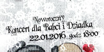 Zapraszamy na Noworoczny Koncert dla Babci i Dziadka