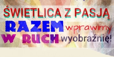 Zajęcia dla dzieci "Świetlica z pasją"