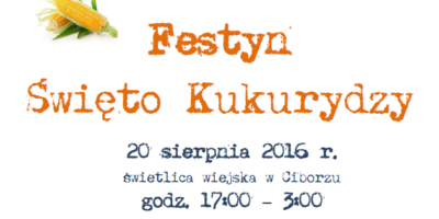 Zapraszamy na Święto Kukurydzy do Ciborza