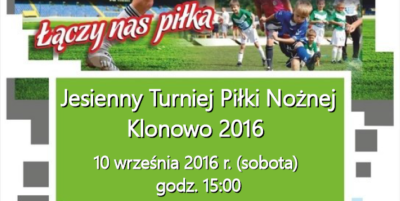 Zapraszamy na Jesienny Turniej Piłki Nożnej Klonowo 2016