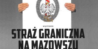 Wernisaż "Straż Graniczna na Mazowszu"