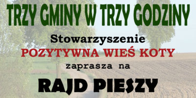 Stowarzyszenie "Pozytywna wieś Koty" zaprasza na Rajd Pieszy