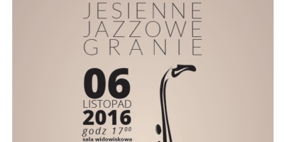 Jesienne Jazzowe Granie! Zapraszamy!