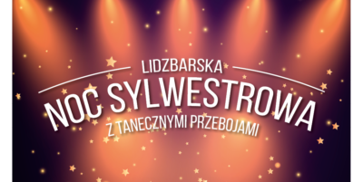 Lidzbarska Noc Sylwestrowa! Zapraszamy!