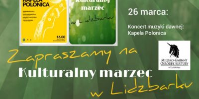 Kulturalny marzec w Lidzbarku. Zapraszamy!