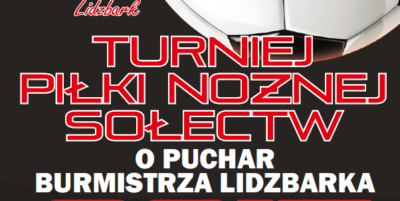Turniej Sołectw o Puchar Burmistrza Lidzbarka - zmiana godziny rozpoczęcia!