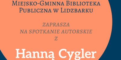 Zapraszamy na spotkanie autorskie z Hanna Cygler