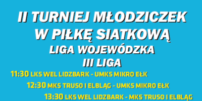 II Turniej Młodziczek w piłkę siatkową. Zapraszamy!