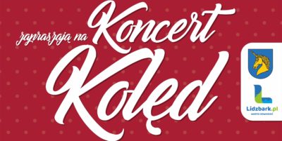 Zapraszamy na Koncert Kolęd!