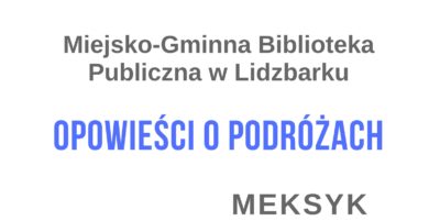 Biblioteka Miejska zaprasza na "Opowieści o podróżach"