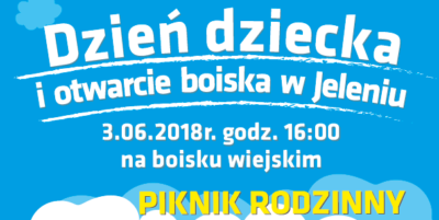 Zapraszamy na Dzień Dziecka i otwarcie boiska w Jeleniu