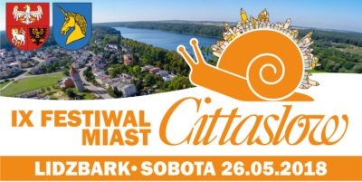 IX Festiwal Miast Cittaslow w Lidzbarku! Nie może Was zabraknąć!