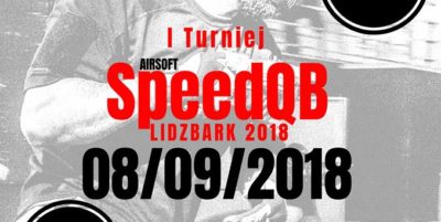 Już w ten weekend zapraszamy na I Turniej Airsoft SpeedQB Lidzbark 2018!