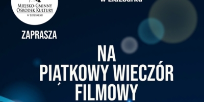 Zapraszamy na piątkowy wieczór filmowy