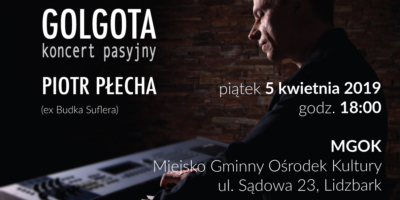 Koncert pasyjny w wykonaniu Piotra Płechy