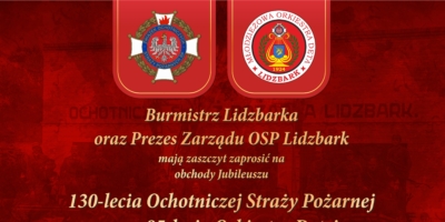 Zapraszamy na obchody jubileuszu 130-lecia OSP w Lidzbarku i 95-lecia Orkiestry Dętej OSP w Lidzbarku