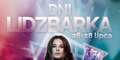 Już niedługo, coraz bliżej.... DNI LIDZBARKA 2019!