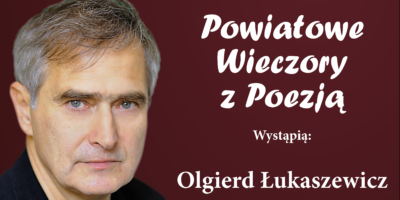 Zapraszamy na Powiatowe Wieczory z Poezją