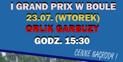 Zapraszamy na I Grand Prix w Boule ! (Boules, Petanque)