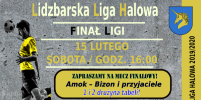 Zapraszamy na Finał Lidzbarskiej Ligi Halowej !
