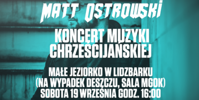 Koncert muzyki chrześcijańskiej - Matt Ostrowski