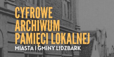 Miejsko-Gminna Biblioteka Publiczna w Lidzbarku rozpoczyna tworzenie Cyfrowego Archiwum Pamięci Lokalnej