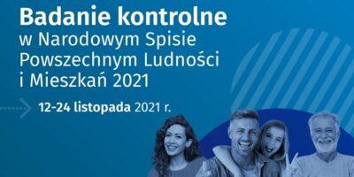 Badanie kontrolne w Narodowym Spisie Powszechnym Ludności i Mieszkań w 2021 roku (12-24 listopada 2021)