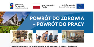 Powrót do zdrowia, powrót do pracy!