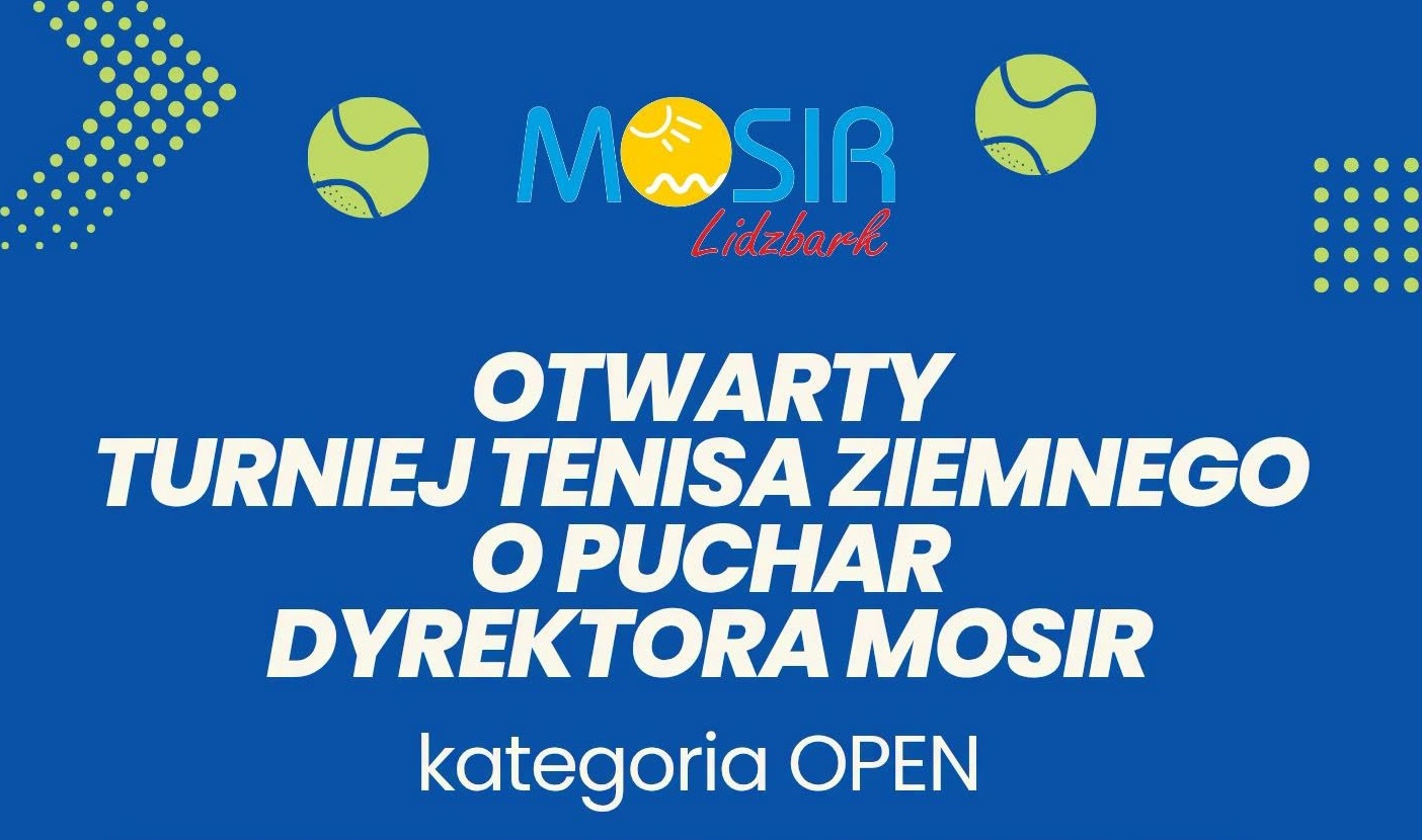 ​OTWARTY TURNIEJ TENISA ZIEMNEGO o Puchar Dyrektora MOSIR