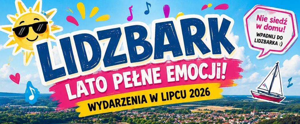 Lipiec w Lidzbarku - tu nikt się nie nudzi!